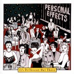 Personal Effects - It's Different Out There